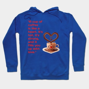 Coffee And Love: A Match Made In Heaven Hoodie